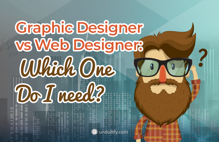 Graphic Designer vs. Web Designer: Which One Do You Need?